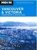 Vancouver & Victoria: Including Whistler & Vancouver Island