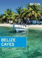 Belize Cayes: Including Ambergris Caye & Caye Caulker
