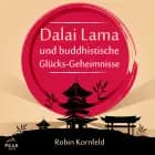 Der Dalai Lama und buddhistische Glücks-Geheimnisse