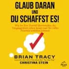 Glaub daran und du schaffst es!
