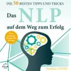 Das NLP auf dem Weg zum Erfolg