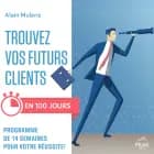 Trouvez vos futurs clients en 100 jours