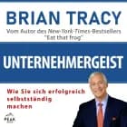 Unternehmergeist. Wie Sie sich erfolgreich selbstständig machen