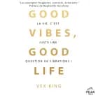 Good vibes, good life