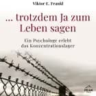 ... trotzdem Ja zum Leben sagen