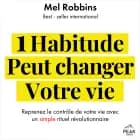1 habitude peut changer votre vie af Mel Robbins