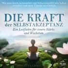Die Kraft der Selbstakzeptanz: Ein Leitfaden für innere Stärke und Wachstum