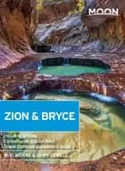 Zion & Bryce: Including Arches, Canyonlands, Capitol Reef, Grand Staircase-Escalante & Moab