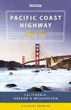 Pacific Coast Highway Road Trip: California, Oregon & Washington