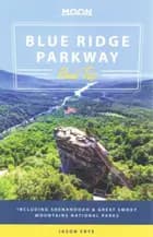 Blue Ridge Parkway Road Trip: Including Shenandoah & Great Smoky Mountains National Parks