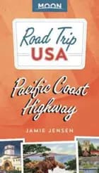 Road Trip USA: Pacific Coast Highway