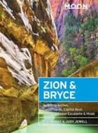 Zion & Bryce: Including Arches, Canyonlands, Capitol Reef, Grand Staircase-Escalante & Moab