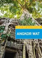 Angkor Wat: Including Siem Reap & Phnom Penh - Tom Vater