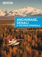 Anchorage, Denali & the Kenai Peninsula - Don Pitcher