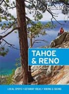 Tahoe & Reno: Local Spots, Getaway Ideas, Hiking & Skiing