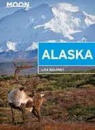 Alaska: Scenic Drives, National Parks, Best Hikes