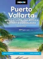 Puerto Vallarta: With Sayulita, the Riviera Nayarit & Costalegre, Moon