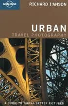 Travel Photography: Urban