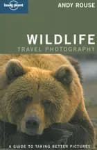 Travel Photography: Wildlife