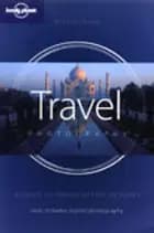 Travel Photography: A Guide to Taking better pictures