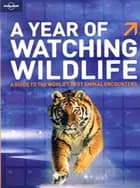 A Year of Watching Wildlife