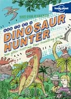 Not for Parents: How to be a Dinosaur Hunter