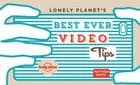 Lonely Planet's Best Ever Video Tips