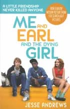 Me and Earl and the Dying Game - Jesse Andrews