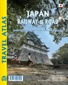Japan Railway & Road Atlas