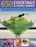650 Cocktails & Mixed Drinks - Stuart Walton, Joanna Farrow, Suzannah Olivier
