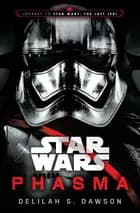 Star Wars: Phasma - Delilah S. Dawson