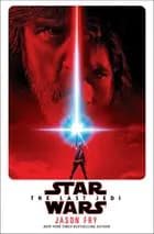 Star Wars: The Last Jedi - Jason Fry