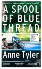 A Spool of Blue Thread - Anne Tyler