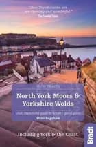 Slow Travel: North York Moors & Yorkshire Wolds, Bradt Travel Guide