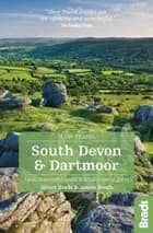 Slow Travel: South Devon & Dartmoor - Janice Booth, Hilary Bradt