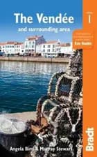 The Vendee and the surrounding area - Angela Bird, Murray Stewart