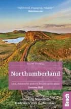 Slow Travel: Northumberland & Durham: including Newcastle, Hadrian's Wall and the Coast - Gemma Hall