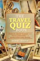 The Travel Quiz Book - Daniel Austin