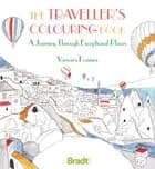 Traveller's Colouring Book: A Journey through exceptional places