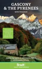 Gascony & the Pyrenees: with Toulouse af Bradt Publications