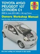 Toyota Aygo, Peugeot 107 & Citroen C1 Petrol ('05-June'14) 05 To 14