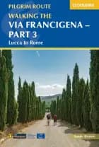 Walking the Via Francigena pilgrim route - Part 3: Lucca to Rome af Sandy Brown