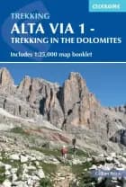 Alta Via 1 - Trekking in the Dolomites: Includes 1:25,000 map booklet af Cicerone