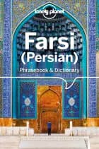 Farsi Phrasebook & Dictionary af Lonely Planet