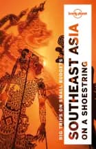 Lonely Planet Southeast Asia On A Shoestring