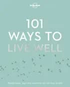 101 Ways to Live Well