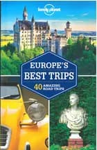 Europe's Best Trips: 40 amazing road trips