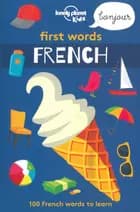 First Words: French : 100 French words to learn