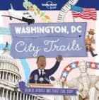 Washington DC City Trails af Lonely Planet