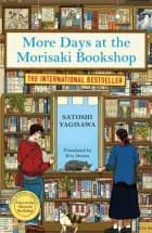 More Days At The Morisaki Bookshopthe Cosy Sequel To Days At